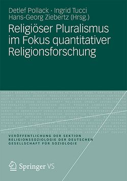 Religiöser Pluralismus im Fokus quantitativer Religionsforschung von Pollack,  Detlef, Tucci,  Ingrid, Ziebertz,  Hans-Georg