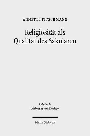 Religiosität als Qualität des Säkularen von Pitschmann,  Annette