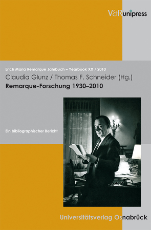 Remarque-Forschung 1930–2010 von Junk,  Claudia, Schneider,  Thomas F.