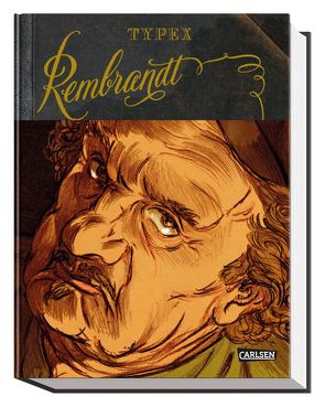 Rembrandt (Graphic Novel) von Erdorf,  Rolf, Typex