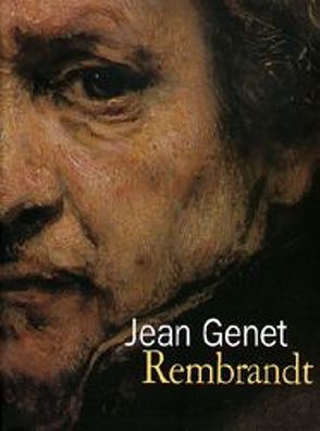 Rembrandt von Genet,  Jean, Meyer,  Katharina E;Bastet,  Marc, Rijn,  Rembrandt van