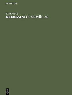 Rembrandt. Gemälde von Bauch,  Kurt