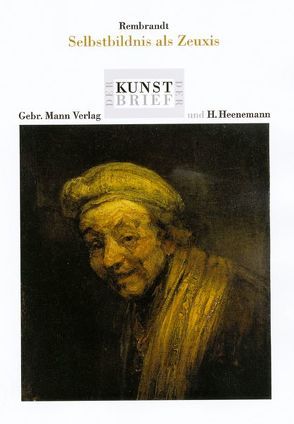 Rembrandt. Selbstbildnis als Zeuxis von Mai,  Ekkehard, Meinert,  Till
