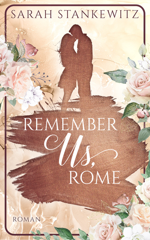 Remember Us, Rome von Stankewitz,  Sarah