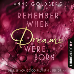 Remember when Dreams were born von Goldberg,  Anne, Grimm,  Jesse, Plümer,  Coco