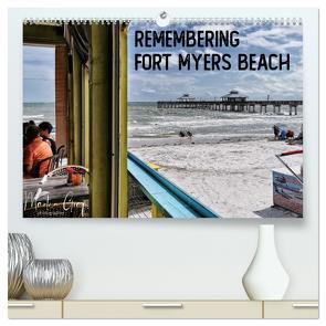 Remembering Fort Myers Beach (hochwertiger Premium Wandkalender 2024 DIN A2 quer), Kunstdruck in Hochglanz von Graf,  Martin