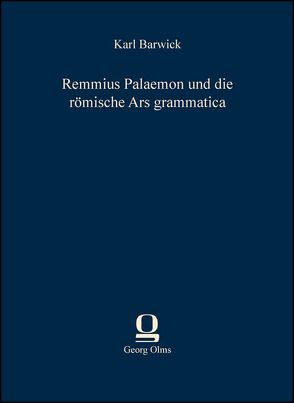Remmius Palaemon und die römische Ars grammatica von Barwick,  Karl