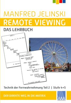 Remote Viewing – das Lehrbuch Teil 1-4 / Remote Viewing – das Lehrbuch Teil 2 von Jelinski,  Manfred