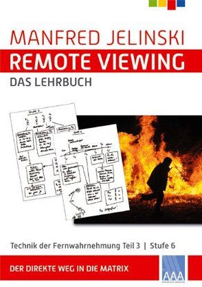 Remote Viewing – das Lehrbuch Teil 1-4 / Remote Viewing – das Lehrbuch Teil 3 von Jelinski,  Manfred