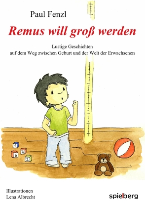 Remus will groß werden von Fenzl,  Paul