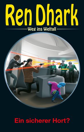 Ren Dhark – Weg ins Weltall 69: Ein sicherer Hort? von Black,  Ben B., Gardemann,  Jan, Mehnert,  Achim, Morawietz,  Nina