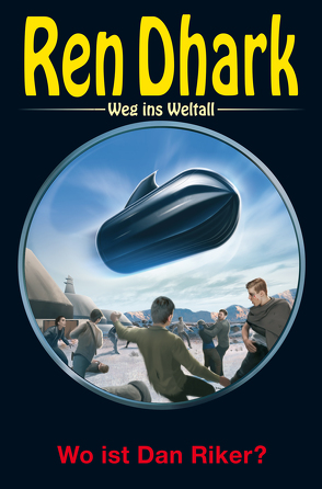 Ren Dhark – Weg ins Weltall 88: Wo ist Dan Riker? von Bekker,  Alfred, Black,  Ben B., Gardemann,  Jan, Morawietz,  Nina