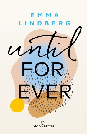 Rena & Callan 2. Until Forever von Lindberg,  Emma, Moon Notes