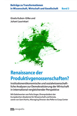 Renaissance der Produktivgenossenschaften von Karhu,  Sami, Kubon-Gilke,  Gisela, Laurinkari,  Juhani, Unger,  Felix
