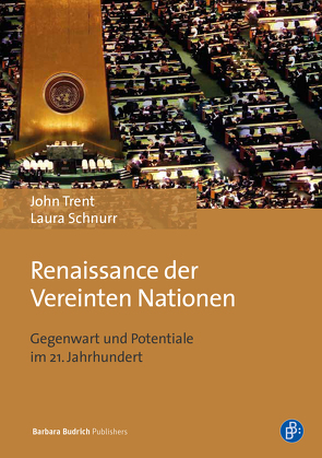 Renaissance der Vereinten Nationen von Savala,  Charles K., Schnurr,  Laura, Trent,  John E.