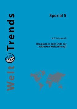 Renaissance oder Ende der nuklearen Weltordnung? von Mützenich,  Rolf