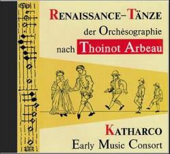 Renaissance-Tänze der Orchésographie nach Thoinot Arbeau Audio CD von Ambrosini,  Marco, Dustmann,  Katharina, Langeloh,  Hinrich