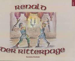 Renald, der Ritterpage von Ihlefeldt,  Gundula, Schmieder,  Rieke