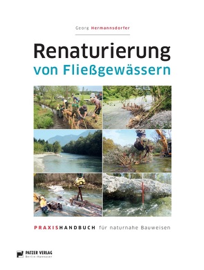 Renaturierung von Fließgewässern von Georg,  Hermannsdorfer