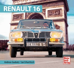 Renault 16 von Erhartitsch,  Jan, Gaubatz,  Andreas