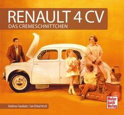 Renault 4 CV von Erhartitsch,  Jan, Gaubatz,  Andreas