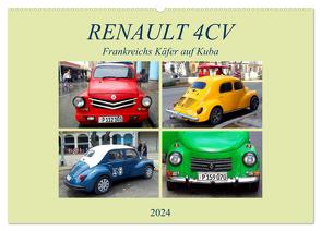 RENAULT 4CV – Frankreichs Käfer auf Kuba (Wandkalender 2024 DIN A2 quer), CALVENDO Monatskalender von von Loewis of Menar,  Henning