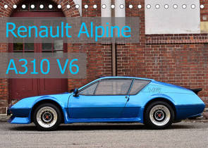 Renault Alpine A310 V6 (Tischkalender 2022 DIN A5 quer) von Laue,  Ingo