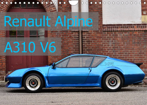 Renault Alpine A310 V6 (Wandkalender 2023 DIN A4 quer) von Laue,  Ingo