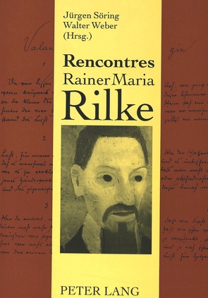 Rencontres Rainer Maria Rilke von Söring,  Jürgen, Weber,  Walter