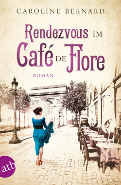 Rendezvous im Café de Flore von Bernard,  Caroline