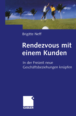 Rendezvous mit einem Kunden von Neff,  Brigitte