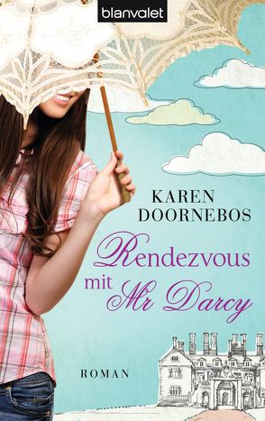 Rendezvous mit Mr Darcy von Doornebos,  Karen, Eisenhut,  Irene