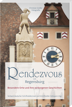 Rendezvous mit Regensburg von Greller,  Christian