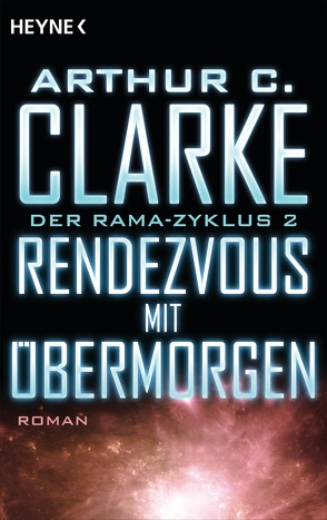 Rendezvous mit Übermorgen von Clarke,  Arthur C., Fleissner,  Roland