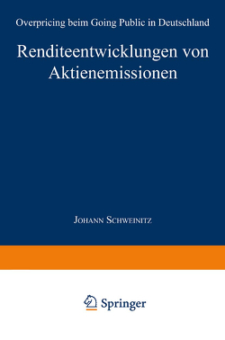 Renditeentwicklungen von Aktienemissionen von Schweinitz,  Johann