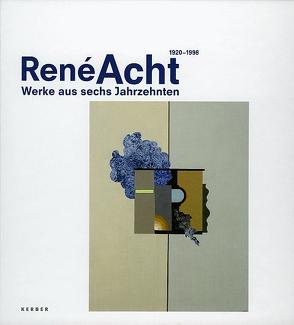 René Acht: 1920-1998 von Hofstätter,  Hans H., Manheim,  Ron