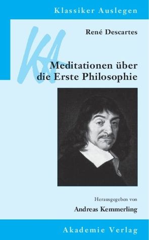 René Descartes: Meditationen über die Erste Philosophie von Kemmerling,  Andreas