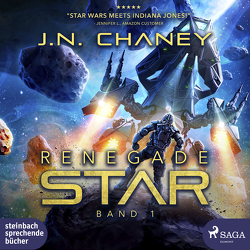 Renegade Star von Chaney,  J. N., Köhler,  Kris, Tegtmeier,  Ralph