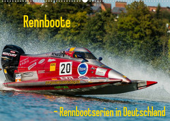 Rennboote – Rennbootserien in Deutschland (Wandkalender 2022 DIN A2 quer) von Thiele,  Ralf-Udo