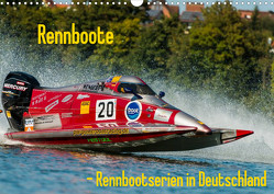 Rennboote – Rennbootserien in Deutschland (Wandkalender 2022 DIN A3 quer) von Thiele,  Ralf-Udo