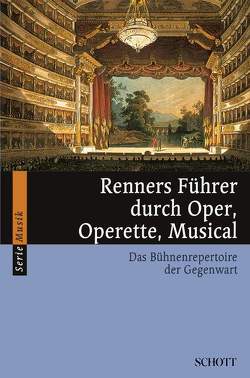 Renners Führer durch Oper, Operette, Musical von Renner,  Hans