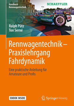Rennwagentechnik – Praxislehrgang Fahrdynamik von Pütz,  Ralph, Serné,  Ton