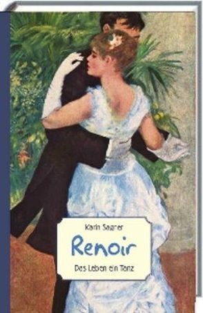 Renoir – Das Leben ein Tanz von Bierschenck,  Burkhard P, Sagner,  Karin