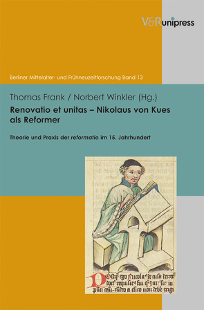 Renovatio et unitas – Nikolaus von Kues als Reformer von Forums,  Vorstand des, Frank,  Thomas, Winkler,  Norbert, Woelki,  Thomas
