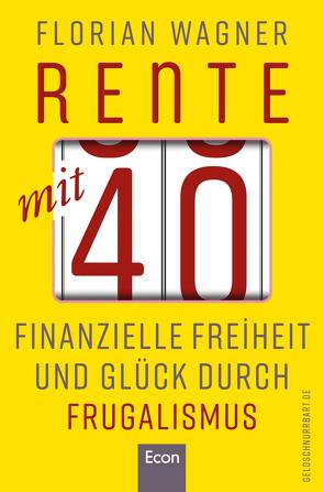 Rente mit 40 von Noelting,  Oliver, Wagner,  Florian