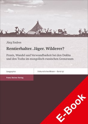 Rentierhalter. Jäger. Wilderer? von Endres,  Jürg