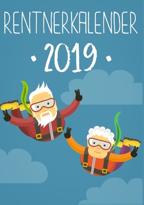 Rentnerkalender 2019 – Kalender für Senioren mit Großer Schrift von Time,  Busy