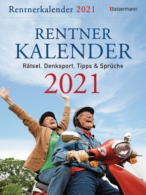 Rentnerkalender 2021. Der beliebte Tagesabreißkalender bringt Schwung in den Ruhestand von Hengstberger,  Dorothea, Krüger,  Eberhard