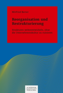 Reorganisation und Restrukturierung von Berner,  Winfried