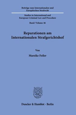 Reparationen am Internationalen Strafgerichtshof. von Feiler,  Mareike